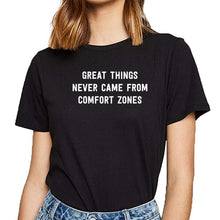 Load image into Gallery viewer, Tops T Shirt Women great things never came from comfort zones Vogue Vintage Custom Female Tshirt