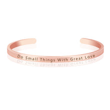 Load image into Gallery viewer, Do Small Things With Great Love Inspirational Quotes Engraved Mantra Bracelet Hand Stamped Cuff Bangles Men Women Gift
