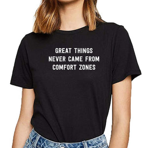 Tops T Shirt Women great things never came from comfort zones Vogue Vintage Custom Female Tshirt