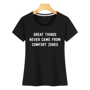 Tops T Shirt Women great things never came from comfort zones Vogue Vintage Custom Female Tshirt