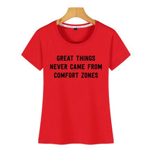 Load image into Gallery viewer, Tops T Shirt Women great things never came from comfort zones Vogue Vintage Custom Female Tshirt
