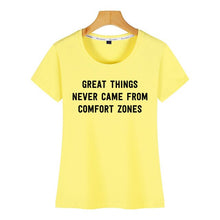 Load image into Gallery viewer, Tops T Shirt Women great things never came from comfort zones Vogue Vintage Custom Female Tshirt
